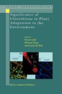 Significance of Glutathione to Plant Adaptation to the Environment edito da Springer Netherlands