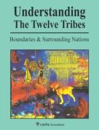Understanding The Twelve Tribes di Menashe Har-El edito da Carta, The Israel Map & Publishing Company