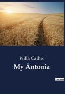 My Ántonia di Willa Cather edito da Culturea