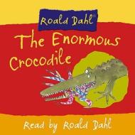 The Enormous Crocodile di Roald Dahl edito da Harpercollins Publishers