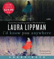 I'd Know You Anywhere di Laura Lippman edito da HarperAudio