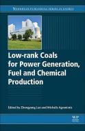 Low-Rank Coals for Power Generation, Fuel and Chemical Production edito da WOODHEAD PUB