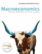 Macroeconomics: Principles, Applications & Tools Value Package (Includes Macro Study Guide) di Arthur O'Sullivan, Steven Sheffrin, Steve Perez edito da Prentice Hall