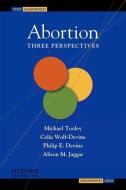 ABORTION di Michael Tooley, Celia Wolf-Devine, Philip E. Devine edito da OXFORD UNIV PR