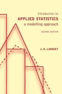 Introduction to Applied Statistics di J. K. Lindsey, James K. Lindsey edito da OUP Oxford