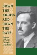 Shaughnessy, E:  Down the Nights and Down the Days di Edward L. Shaughnessy edito da University of Notre Dame Press