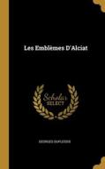 Les Emblèmes D'Alciat di Georges Duplessis edito da WENTWORTH PR