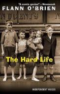 Hard Life di Flann O'Brien edito da Profile Books Ltd
