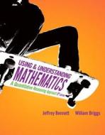 Using & Understanding Mathematics: A Quantitative Reasoning Approach [With Access Code] di Jeffrey Bennett, William L. Briggs edito da Addison Wesley Longman