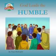 God Leads the Humble di Tanya Washington edito da Lulu.com