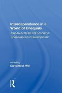Interdependence in a World of Unequals edito da Taylor & Francis Ltd