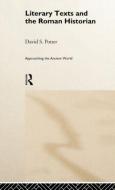 Literary Texts and the Roman Historian di David S. Potter edito da Taylor & Francis Ltd