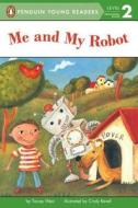 Me and My Robot di Tracey West edito da GROSSET DUNLAP