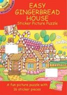 Easy Gingerbread House Sticker Picture Puzzle [With Stickers] di Larry Daste edito da DOVER PUBN INC