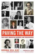Paving The Way di Herma Hill Kay edito da University Of California Press