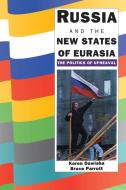 Russia and the New States of Eurasia di Karen Dawisha edito da Cambridge University Press