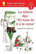 La Niñera Dijo: "es Hora de IR a la Cama" = Time for Bed, the Babysitter Said di Peggy Perry Anderson edito da HOUGHTON MIFFLIN