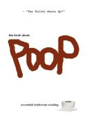 The Book About Poop di Aifam Productions edito da Lulu.com