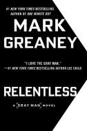 Relentless di Mark Greaney edito da BERKLEY BOOKS