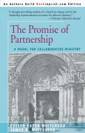 The Promise of Partnership di James D. Whitehead, Evelyn Eaton Whitehead edito da iUniverse