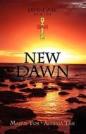 New Dawn di Magus Tor, Aurelia Tan edito da Iuniverse.com