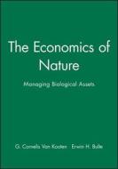The Economics of Nature di G. Cornelis van Kooten edito da Wiley-Blackwell