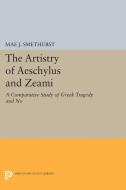 The Artistry of Aeschylus and Zeami di Mae J. Smethurst edito da Princeton University Press