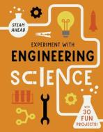 Experiment With Engineering Science di Nick Arnold edito da Frances Lincoln Publishers Ltd