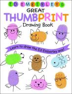 Ed Emberley's Great Thumbprint Drawing Book di Ed Emberley edito da PERFECTION LEARNING CORP