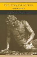 The Conquest of Gaul (Barnes & Noble Library of Essential Reading) di Julius Caesar edito da Barnes & Noble Inc