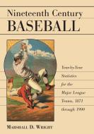 Wright, M:  Nineteenth Century Baseball di Marshall D. Wright edito da McFarland