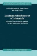 Mechanical Behaviour of Materials di Dominique François, André Pineau, André Zaoui edito da Springer Netherlands