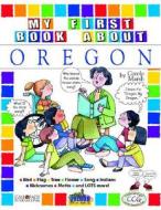 My First Book about Oregon! di Carole Marsh edito da GALLOPADE INTL INC