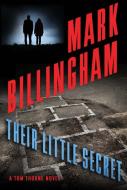 Their Little Secret: A Tom Thorne Novel di Mark Billingham edito da GROVE PR