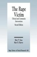 The Rape Victim: Clinical and Community Interventions di Mary P. Koss, Mary R. Harvey, Koss edito da SAGE PUBN