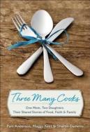 Three Many Cooks di Pamela Anderson, Maggy Keet edito da Random House Usa Inc