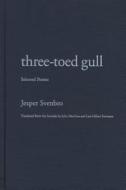 Three-toed Gull di Jesper Svenbro edito da Northwestern University Press