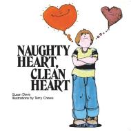 Naughty Heart, Clean Heart di Susan Davis edito da Review & Herald Publishing Association