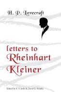 Letters to Rheinhart Kleiner di H. P. Lovecraft edito da HIPPOCAMPUS PR