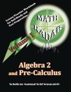 Algebra 2 and Pre-Calculus (Volume I): Lesson/Practice Workbook for Self-Study and Test Preparation di Aejeong Kang edito da Mathradar