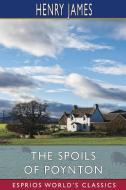 The Spoils Of Poynton (Esprios Classics) di James Henry James edito da Blurb