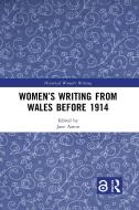 Women's Writing From Wales Before 1914 edito da Taylor & Francis Ltd