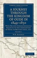 A Journey Through the Kingdom of Oude in 1849 1850 di W. H. Sleeman edito da Cambridge University Press