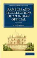 Rambles and Recollections of an Indian Official - Volume 2 di W. H. Sleeman edito da Cambridge University Press