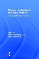 Women Leadership in Emerging Markets di Shireen Chengadu, Caren Scheepers edito da Taylor & Francis Ltd