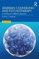 Adlerian Counseling and Psychotherapy di Thomas J. (Ohio University Sweeney edito da Taylor & Francis Ltd