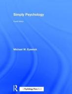 Simply Psychology di Michael W. (Royal Holloway Eysenck edito da Taylor & Francis Ltd
