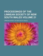 Proceedings of the Linnean Society of New South Wales Volume 21 di Linnean Society of New South Wales edito da Rarebooksclub.com