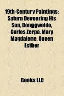 19th-century Paintings: Saturn Devouring di Books Llc edito da Books LLC, Wiki Series