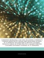 Canadian Aboriginal Case Law, Including: di Hephaestus Books edito da Hephaestus Books